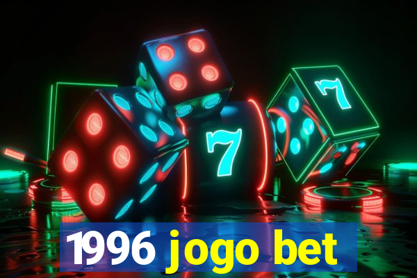 1996 jogo bet